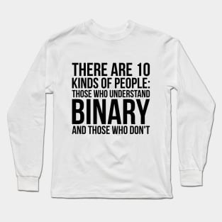 Understand Binary Or You Don't Funny Tech Computer Tee Shirts Long Sleeve T-Shirt